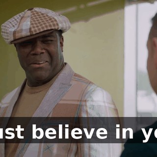 I just believe in you.