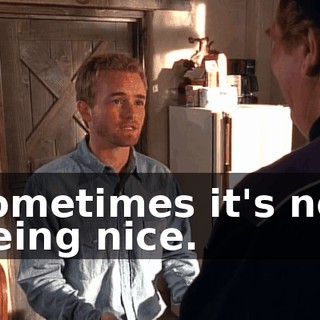 sometimes it's not being nice.