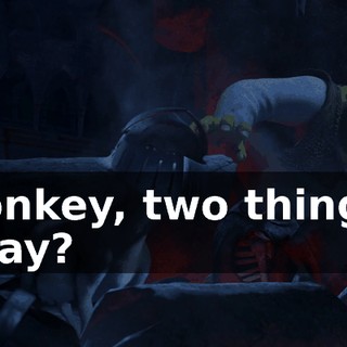 Donkey, two things, okay?