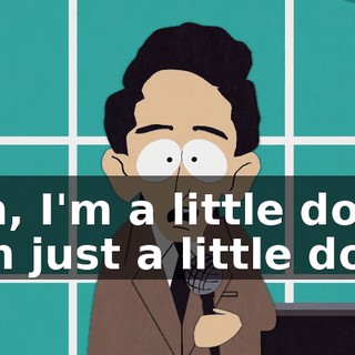 Oh, I'm a little dog. I'm just a little dog.