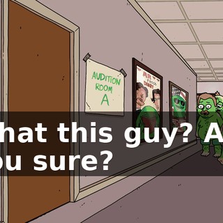 What this guy? Are you sure?