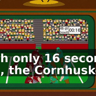 With only 16 seconds left, the Cornhusker--