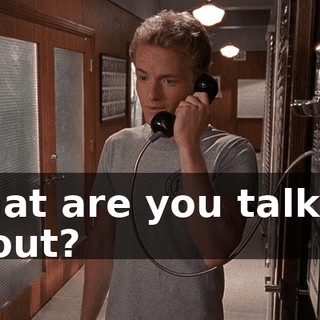 What are you talking about?