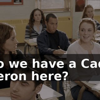 Do we have a Cady Heron here?