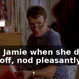 Take Jamie when she drops him off, nod pleasantly--