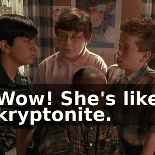 Wow! She's like kryptonite.