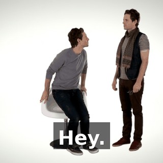 Hey.