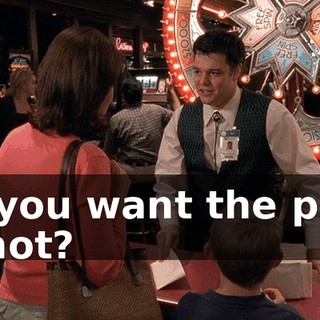 Do you want the prize or not?