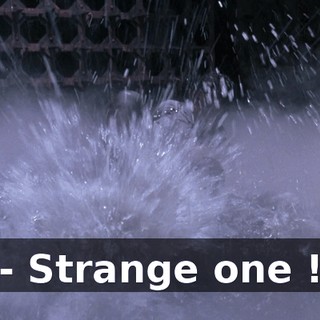 - Strange one !