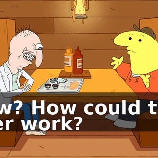 How? How could that ever work?