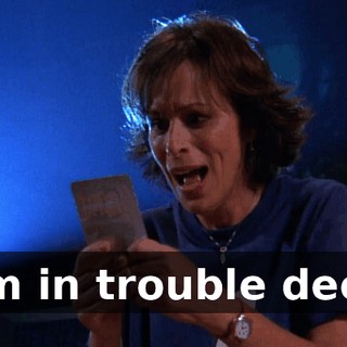 ♪ I'm in trouble deep ♪