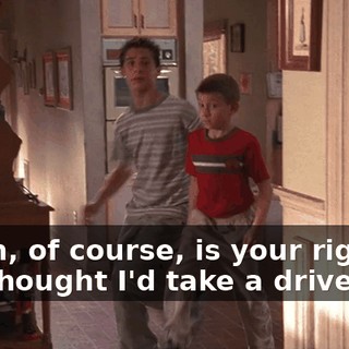 which, of course, is your right, so I thought I'd take a drive over