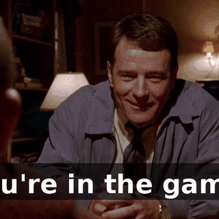 You're in the game.