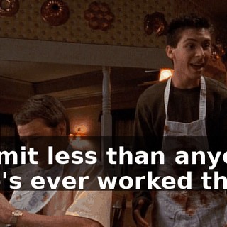 I vomit less than anyone who's ever worked there.