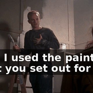 And I used the paint that you set out for me.