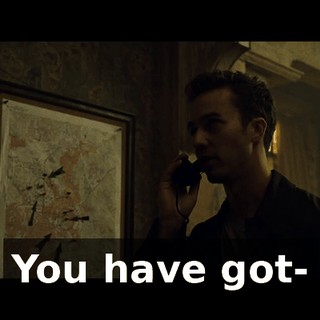 You have got-