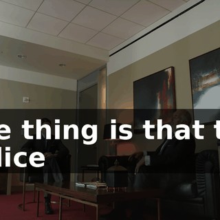 The thing is that the police