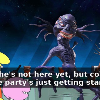 Well, he's not here yet, but come on in, the party's just getting started.