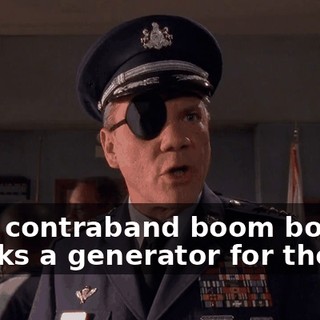 for a contraband boom box, he hijacks a generator for them.