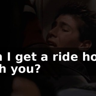 Can I get a ride home with you?