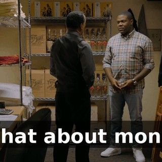 - What about money?
