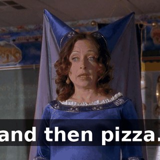 and then pizza.