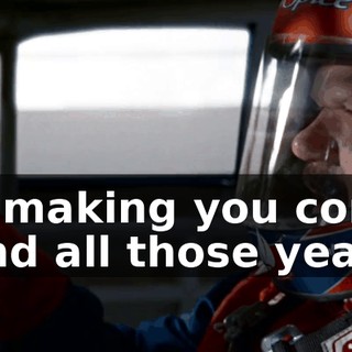 ...for making you come in second all those years.