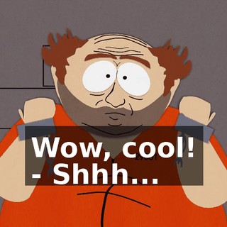 Wow, cool! - Shhh...