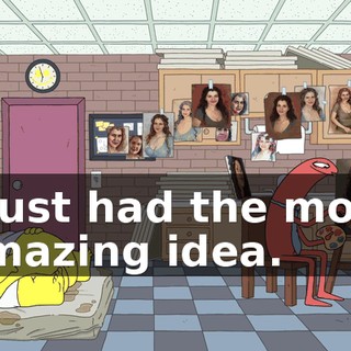I just had the most amazing idea.