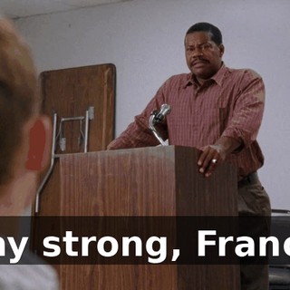 Stay strong, Francis.