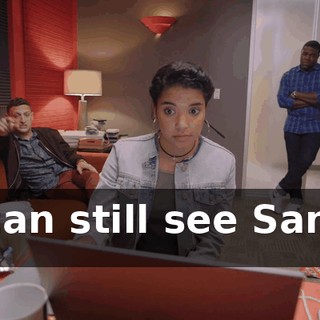 - I can still see Sam in it.