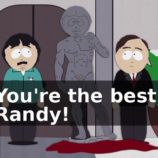 You're the best, Randy!