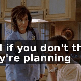 And if you don't think they're planning