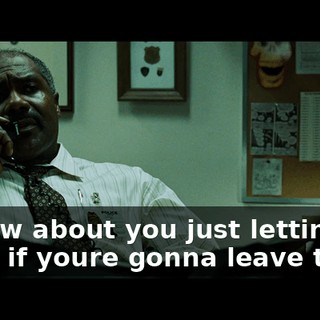 so how about you just lettin' me know if youre gonna leave town?