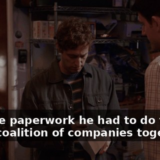 for the paperwork he had to do to put your coalition of companies together.