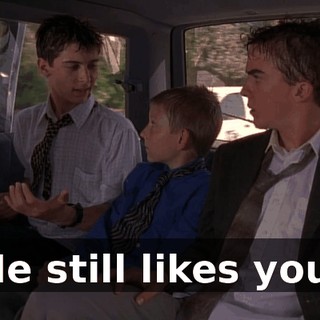 He still likes you.