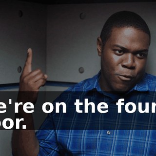 We're on the fourth floor.