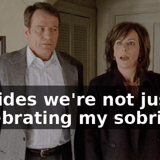Besides we're not just celebrating my sobriety.