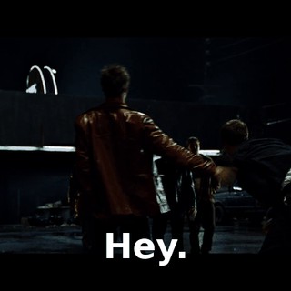 Hey.