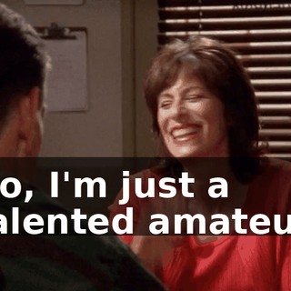 No, I'm just a talented amateur.