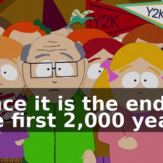 Since it is the end of the first 2,000 years