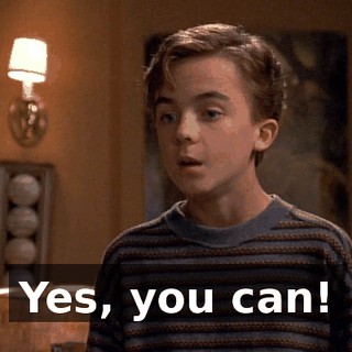 Yes, you can!