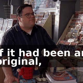 If it had been an original,