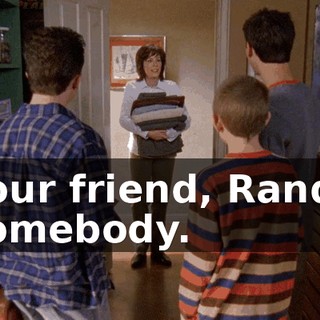 Your friend, Randy somebody.