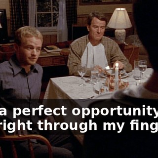 I let a perfect opportunity just slip right through my fingers,