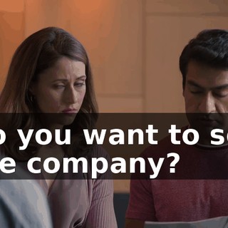 Do you want to sell the company?