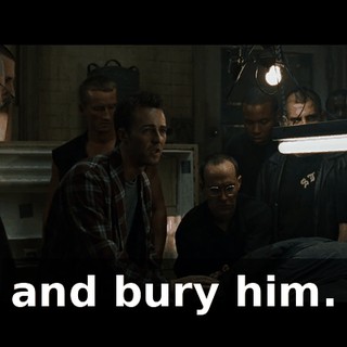 and bury him.