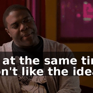 but at the same time, I don't like the idea of