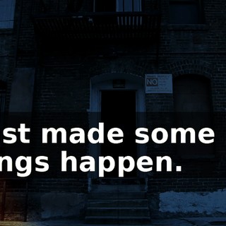 I just made some big things happen.