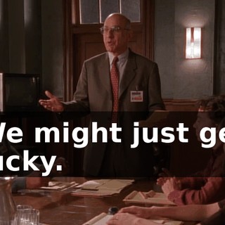 We might just get lucky.